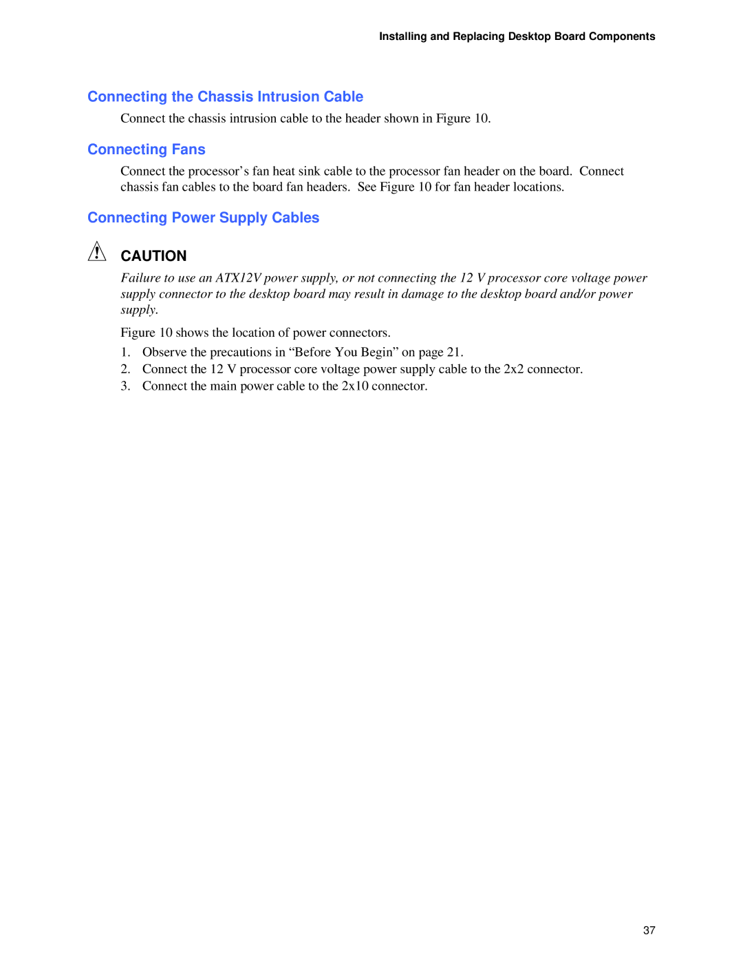 Intel D865GVHZ manual Connecting the Chassis Intrusion Cable, Connecting Fans, Connecting Power Supply Cables 