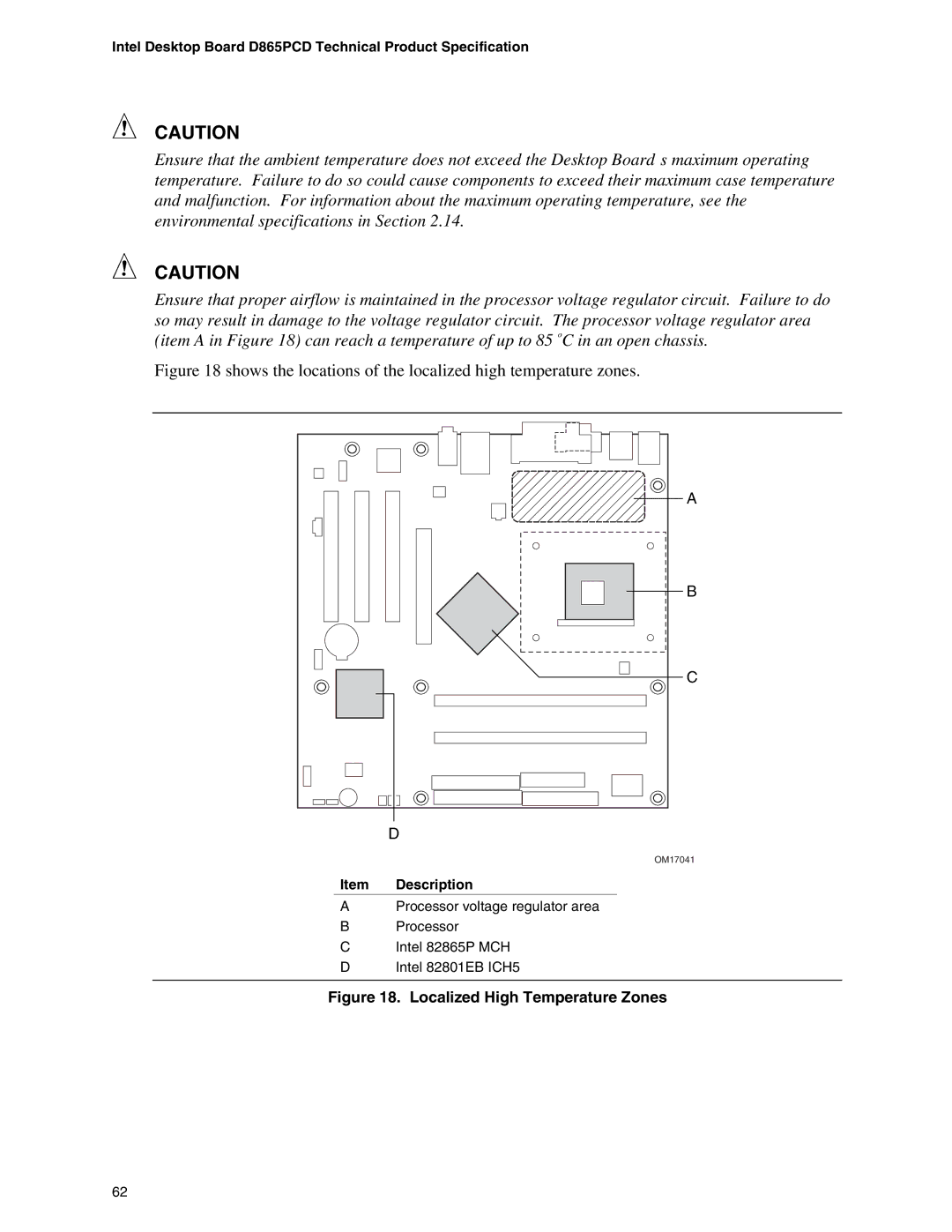 Intel D865PCD specifications Shows the locations of the localized high temperature zones 