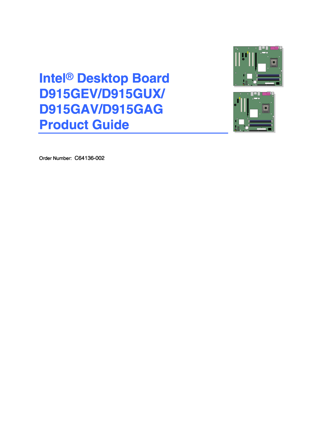 Intel manual Intel Desktop Board D915GEV/D915GUX, D915GAV/D915GAG Product Guide, Order Number C64136-002 