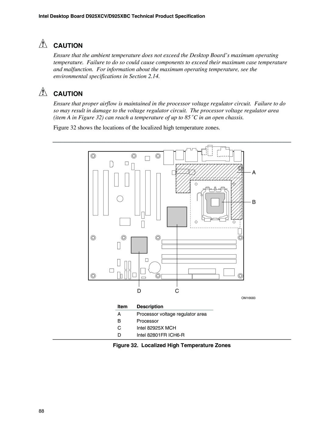 Intel D925XCV, D925XBC specifications Shows the locations of the localized high temperature zones 