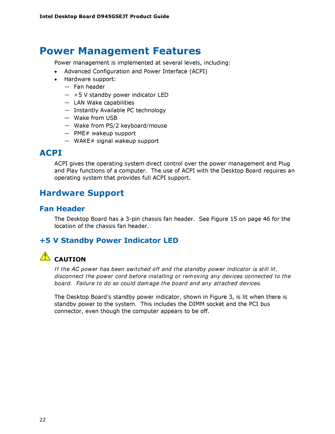 Intel D945GSEJT manual Power Management Features, Hardware Support, Fan Header, +5 V Standby Power Indicator LED 