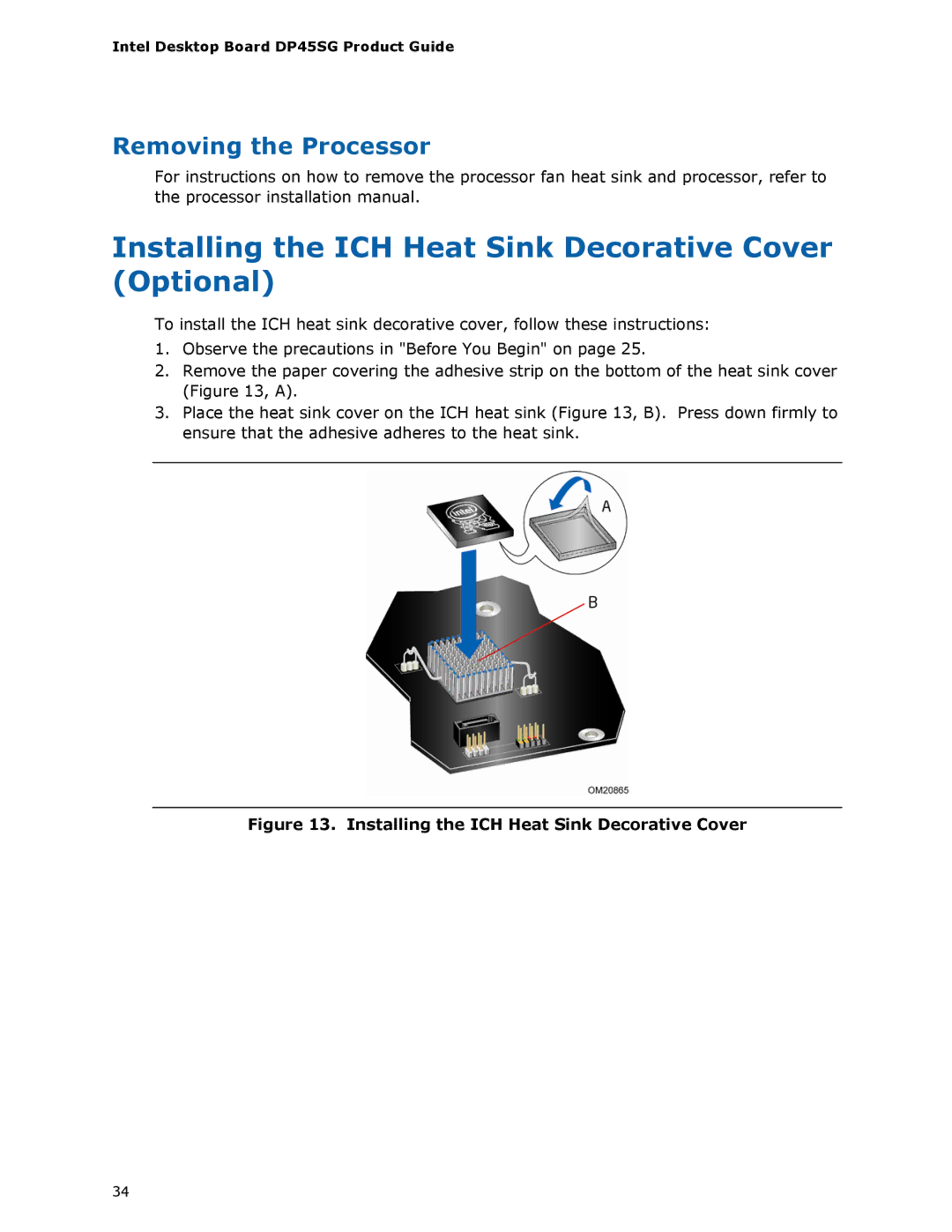 Intel DP45SG manual Installing the ICH Heat Sink Decorative Cover Optional, Removing the Processor 