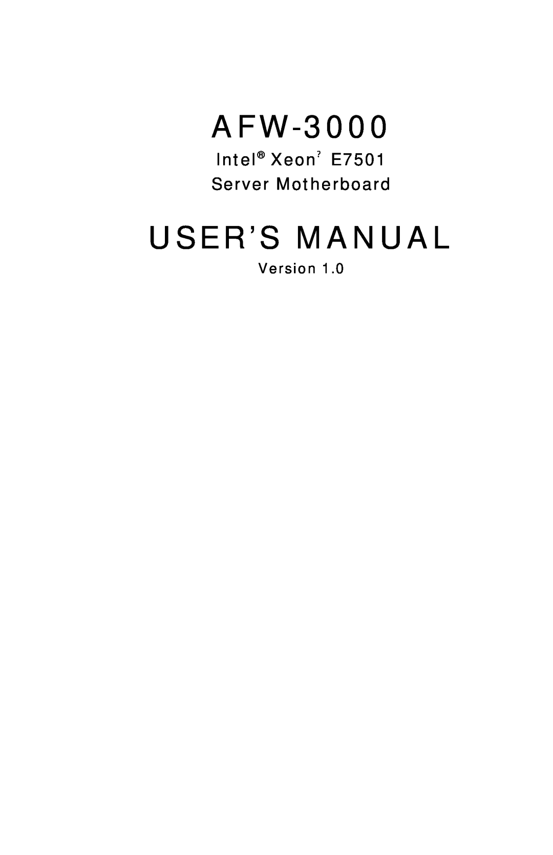 Intel user manual Intel Xeon鬹 E7501 Server Motherboard, Version, AFW-3000, User’S Manual 