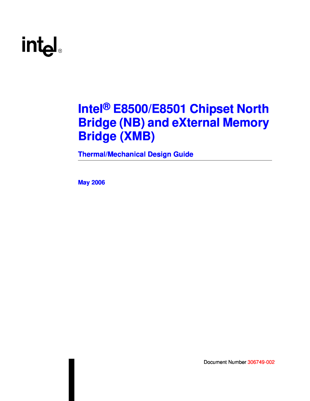 Intel manual Thermal/Mechanical Design Guide, Document Number, Intel E8500/E8501 Chipset North 