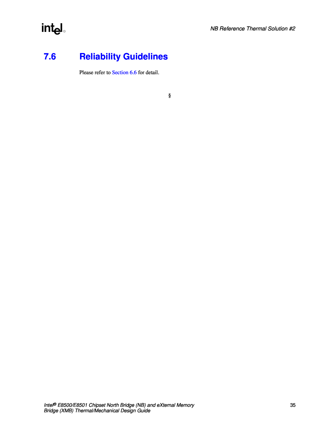 Intel E8501 manual 7.6Reliability Guidelines, NB Reference Thermal Solution #2, Please refer to .6 for detail § 