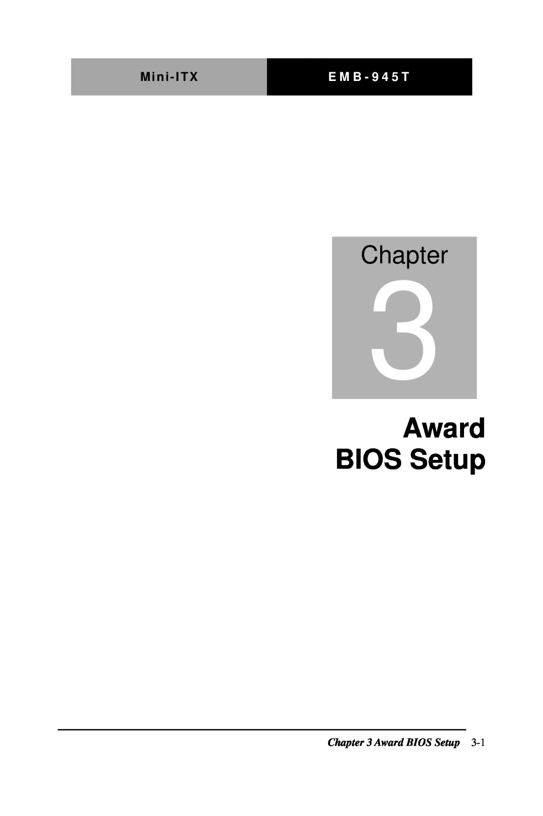 Intel EMB-945T manual Award BIOS Setup, Chapter, Mini-ITX, E M B - 9 4 5 T 
