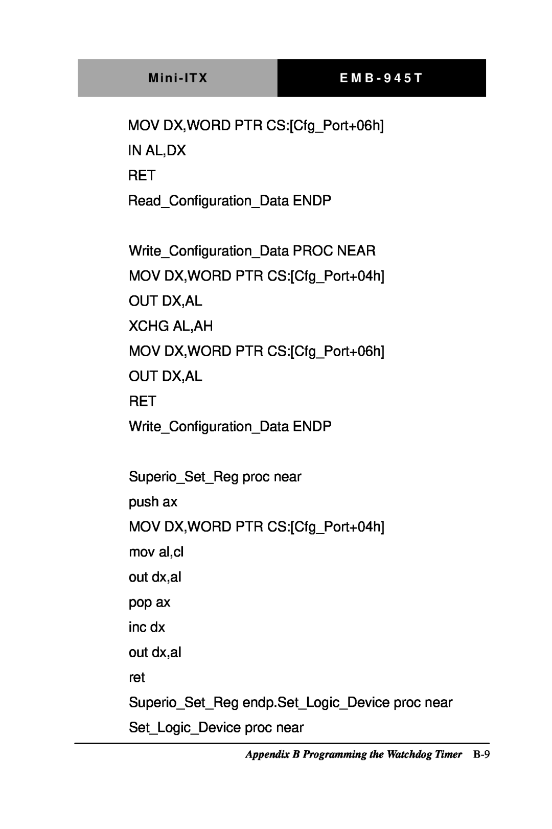 Intel EMB-945T manual MOV DX,WORD PTR CS Cfg Port+06h IN AL,DX RET 