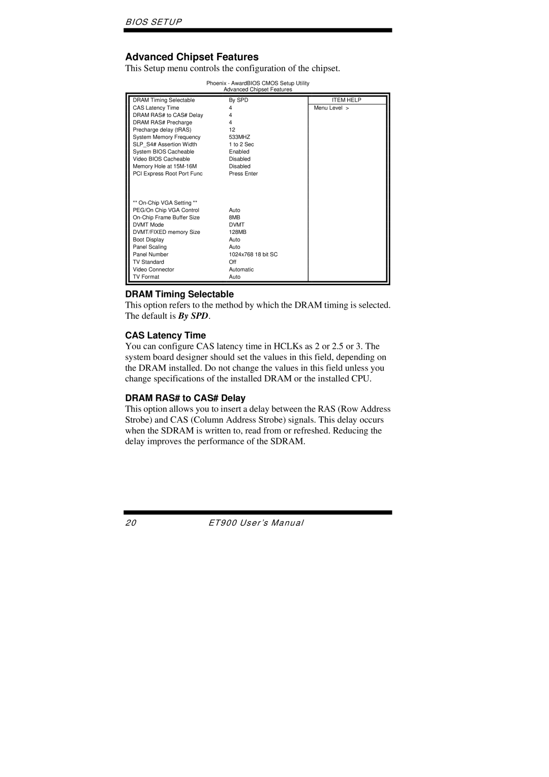 Intel ET900 user manual Advanced Chipset Features, Dram Timing Selectable, CAS Latency Time, Dram RAS# to CAS# Delay 