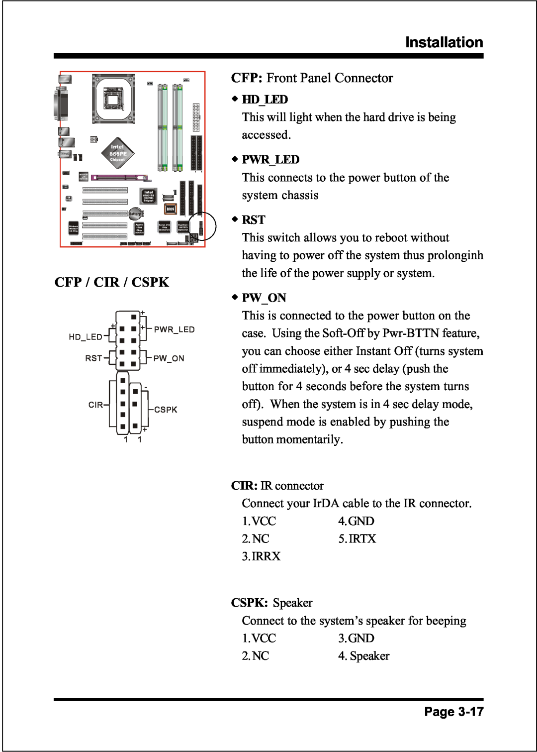 Intel FSB800 / DDR400 (PC3200), FSB800 (PC2700), FSB800 (PC3200) CFP: Front Panel Connector, Cfp / Cir / Cspk, Installation 