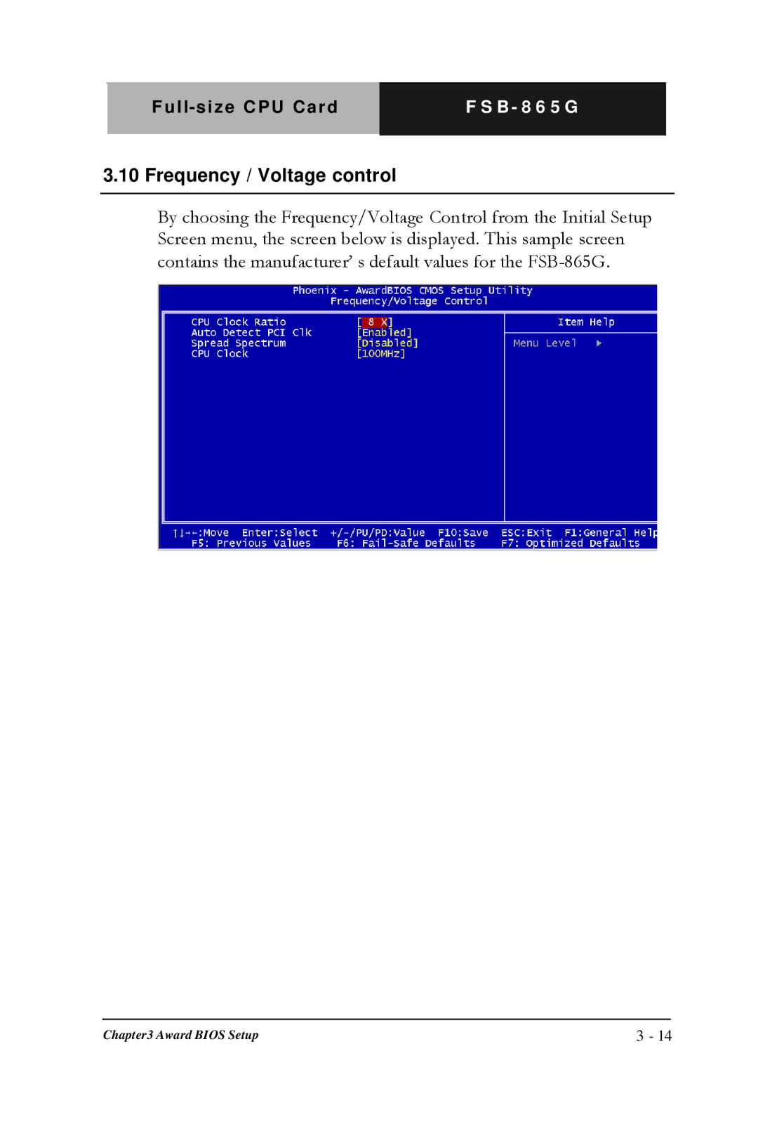 Intel FSB- 865G, Full-size CPU Card manual Frequency / Voltage control 