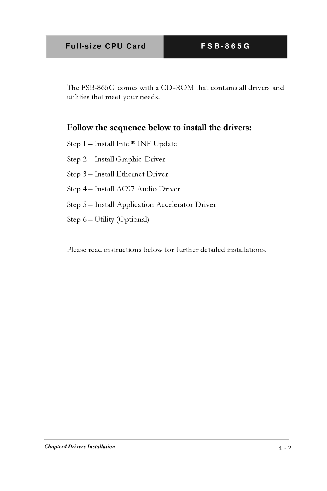Intel Full-size CPU Card, FSB- 865G manual Follow the sequence below to install the drivers 