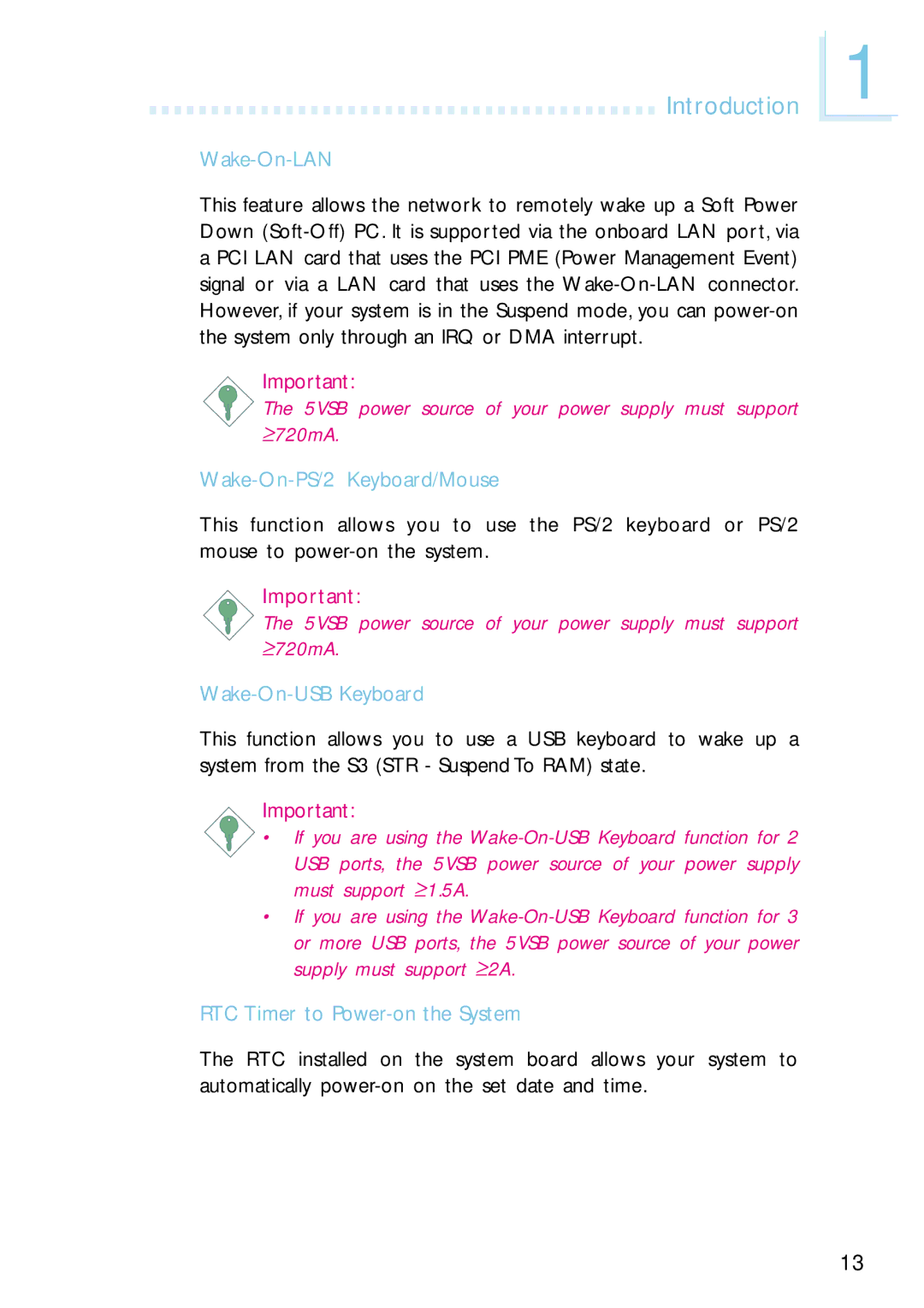 Intel G4H875-N, G4H875-B Wake-On-LAN, Wake-On-PS/2 Keyboard/Mouse, Wake-On-USB Keyboard, RTC Timer to Power-on the System 