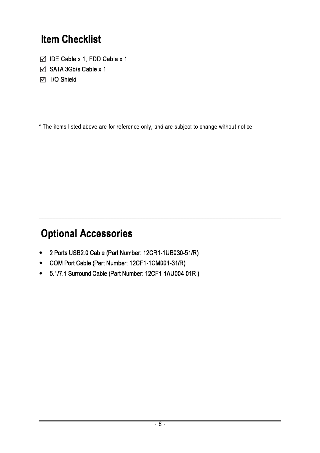 Intel GA-8I945GZME-RH Item Checklist, Optional Accessories, IDE Cable x 1, FDD Cable x SATA 3Gb/s Cable x I/O Shield 
