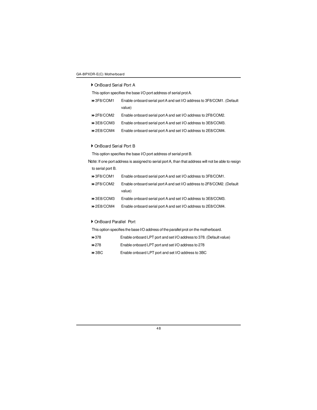 Intel GA-8IPXDR-E user manual ` OnBoard Serial Port a, ` OnBoard Serial Port B, ` OnBoard Parallel Port 