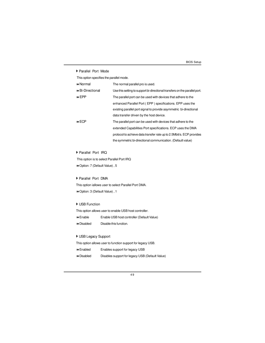 Intel GA-8IPXDR-E ` Parallel Port Mode, Normal, Bi-Directional, ` Parallel Port IRQ, ` Parallel Port DMA, ` USB Function 