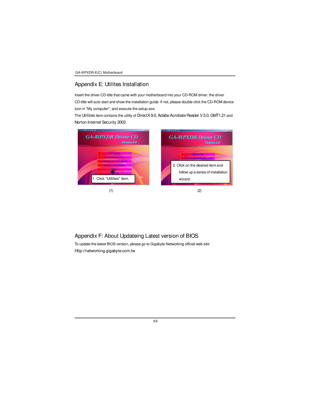 Intel GA-8IPXDR-E user manual Appendix E Utilites Installation, Appendix F About Updateing Latest version of Bios 