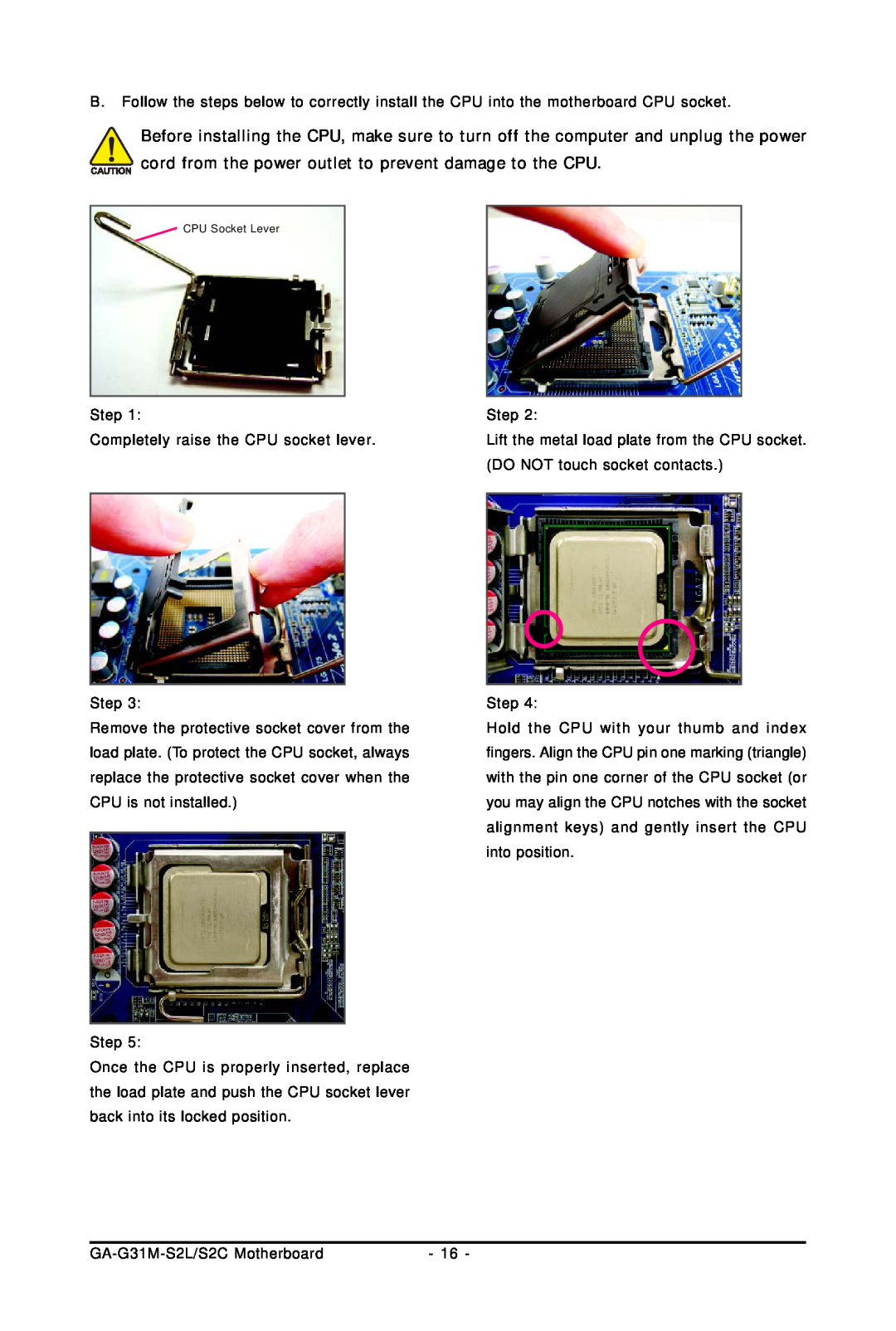 Intel GA-G31M-S2L, GA-G31M-S2C user manual Step Completely raise the CPU socket lever Step 