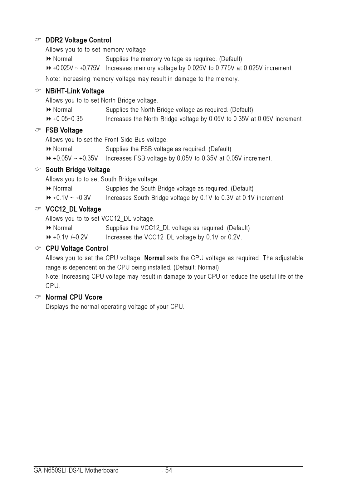 Intel GA-N650SLI-DS4L DDR2 Voltage Control, NB/HT-Link Voltage, FSB Voltage, South Bridge Voltage, VCC12DL Voltage 