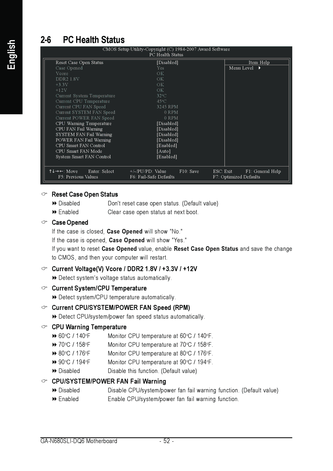 Intel GA-N680SLI-DQ6 Case Opened, Current VoltageV Vcore / DDR2 1.8V / +3.3V / +12V, Current System/CPU Temperature 