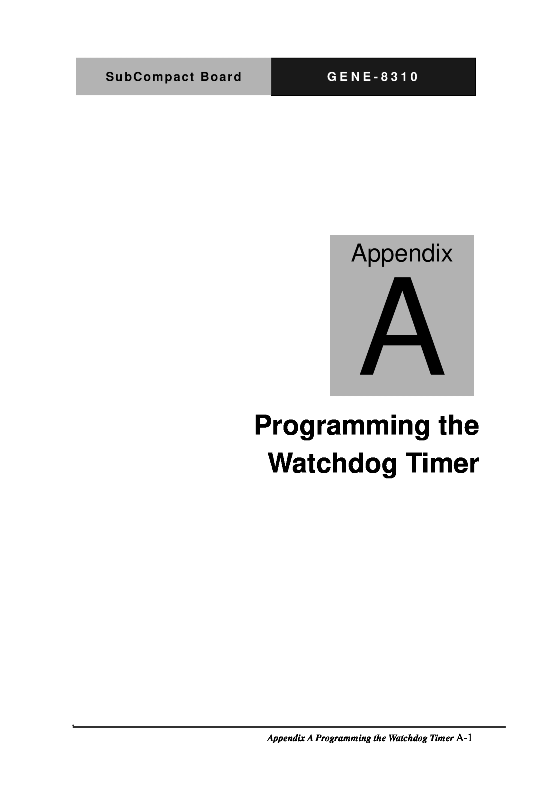 Intel GENE-8310 manual Programming the Watchdog Timer, Appendix, SubCompact Board, G E N E - 8 3 1 