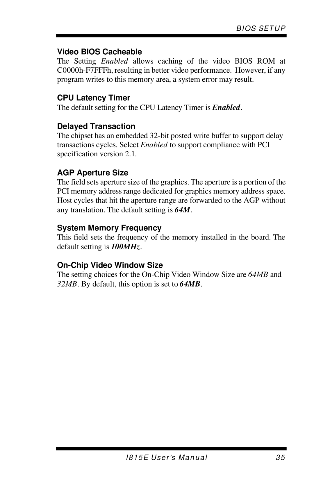 Intel I815E Video Bios Cacheable, CPU Latency Timer, Delayed Transaction, AGP Aperture Size, System Memory Frequency 