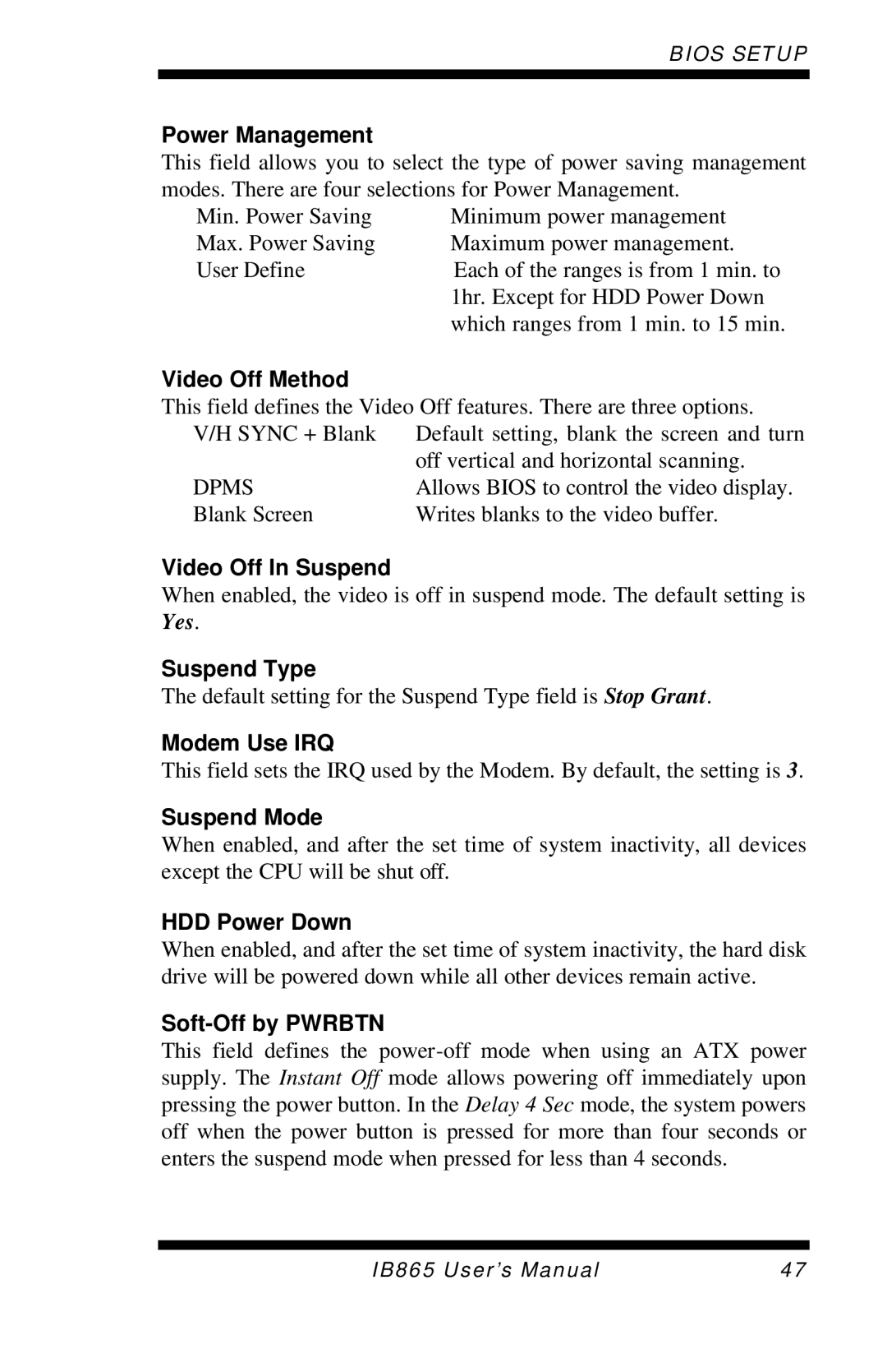 Intel 865G, IB865 Power Management, Video Off Method, Video Off In Suspend, Suspend Type, Modem Use IRQ, Suspend Mode 