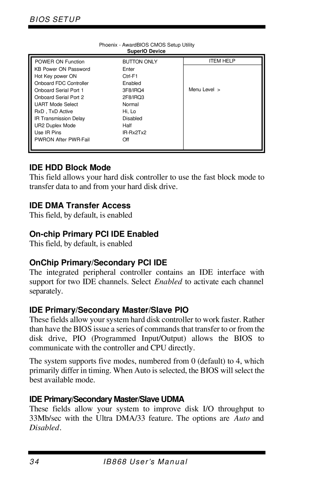 Intel IB868 IDE HDD Block Mode, IDE DMA Transfer Access, On-chip Primary PCI IDE Enabled, OnChip Primary/Secondary PCI IDE 