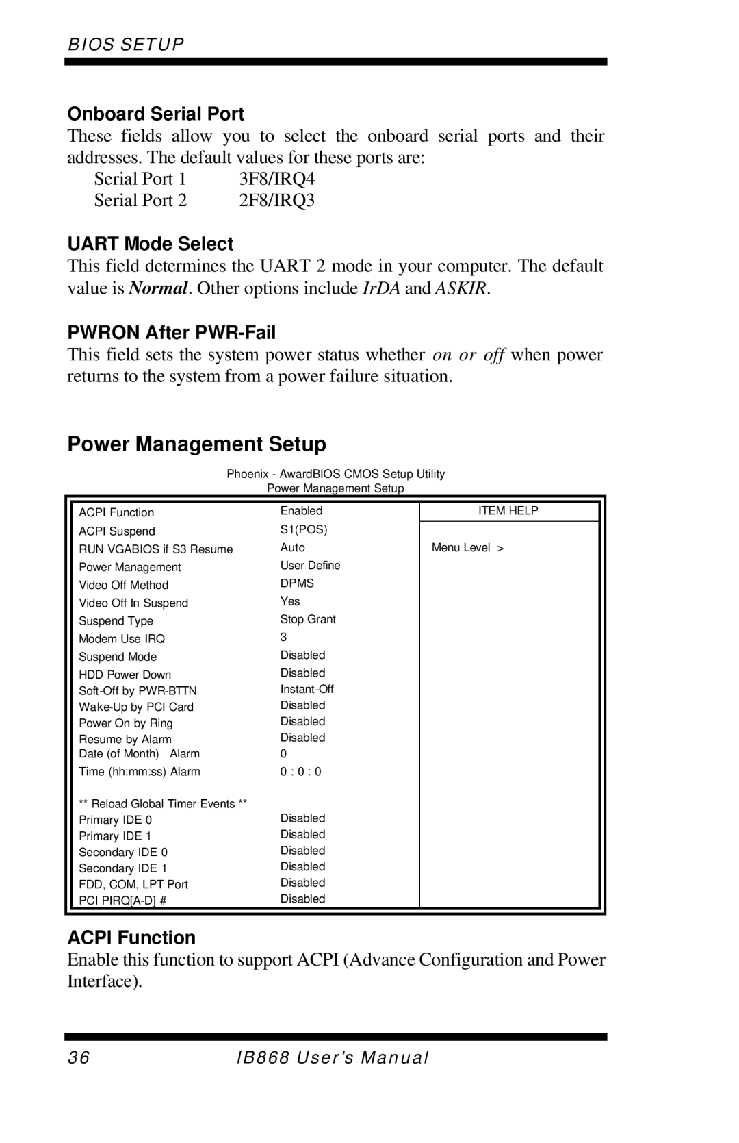 Intel IB868 user manual Power Management Setup, Onboard Serial Port, Uart Mode Select, Pwron After PWR-Fail, Acpi Function 