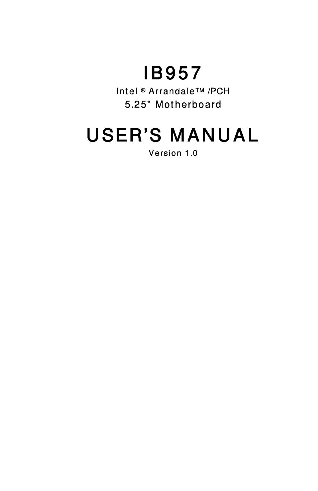 Intel IB957 user manual 5.25” Motherboard, Intel ArrandaleTM /PCH, Version, User’S Manual 