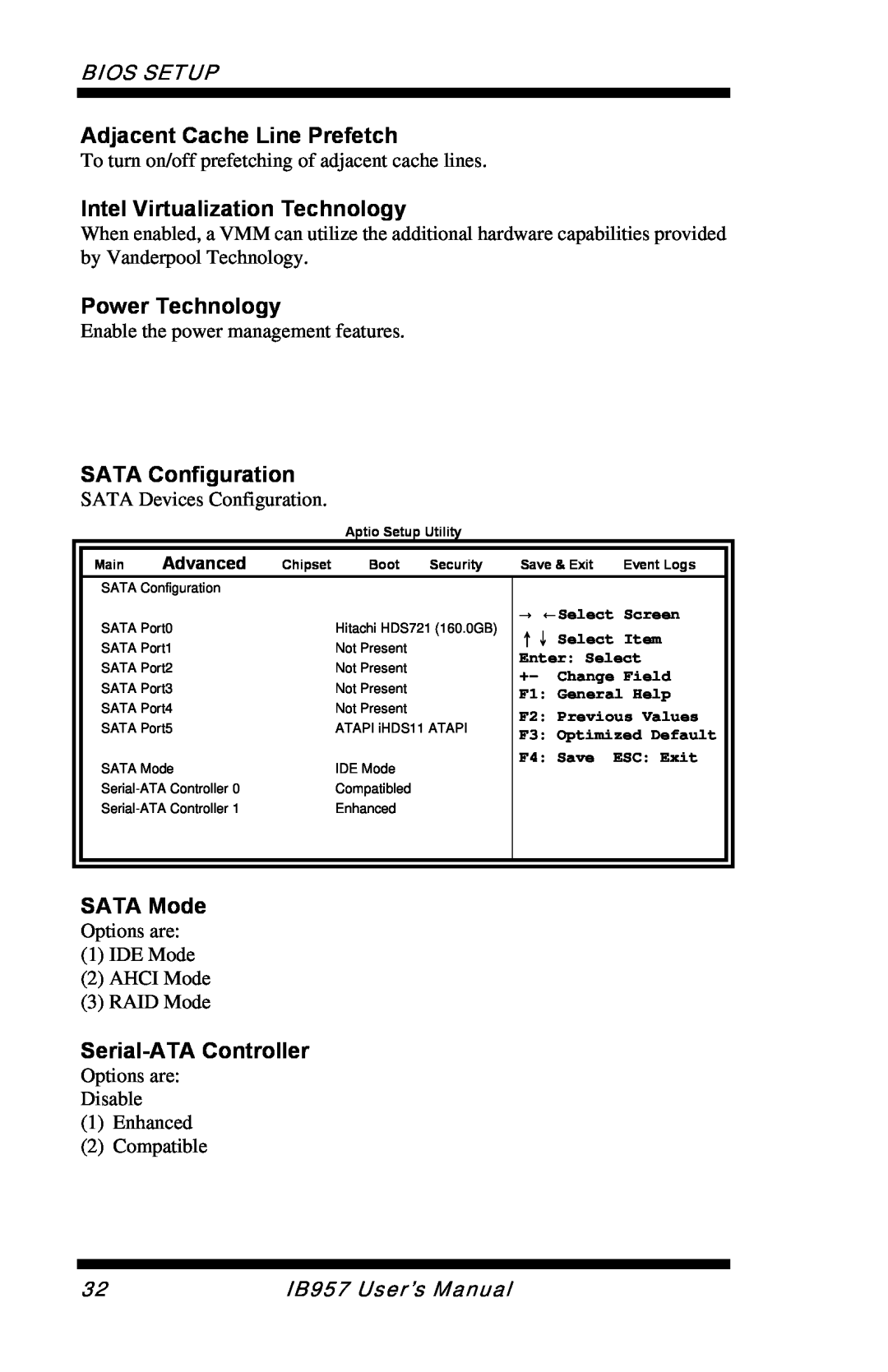 Intel IB957 Adjacent Cache Line Prefetch, Intel Virtualization Technology, Power Technology, SATA Configuration, SATA Mode 