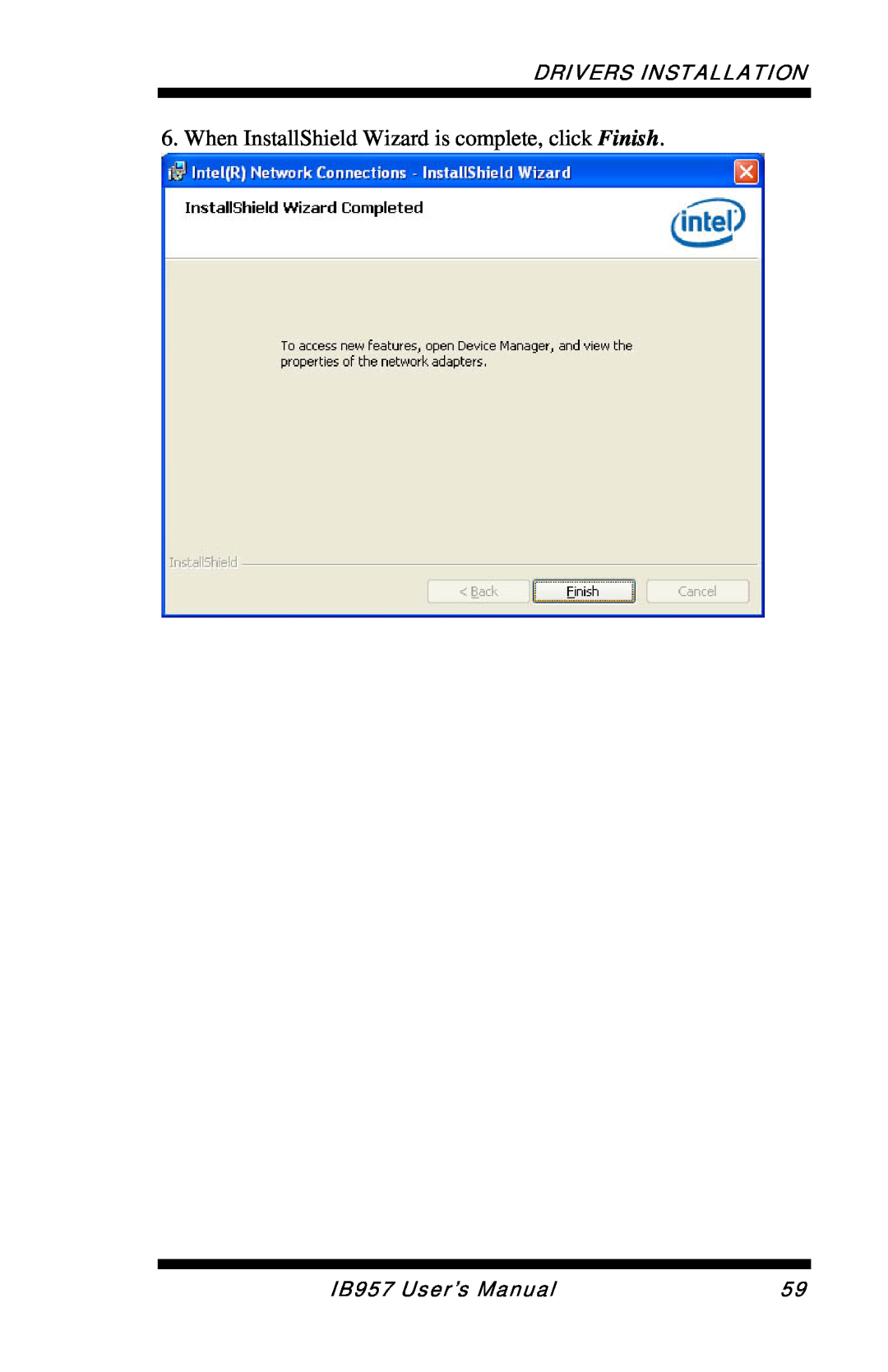 Intel user manual When InstallShield Wizard is complete, click Finish, Drivers Installation, IB957 User’s Manual 
