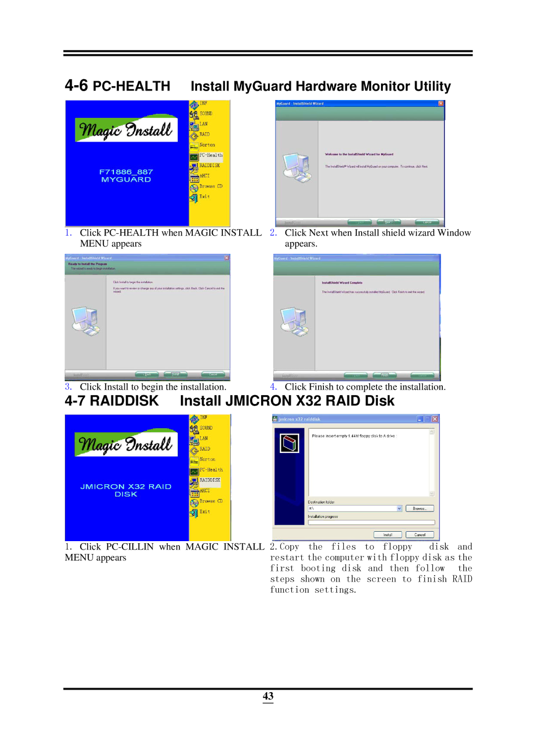 Intel ICH10R, X58 user manual Raiddisk Install Jmicron X32 RAID Disk, 6PC-HEALTH Install MyGuard Hardware Monitor Utility 