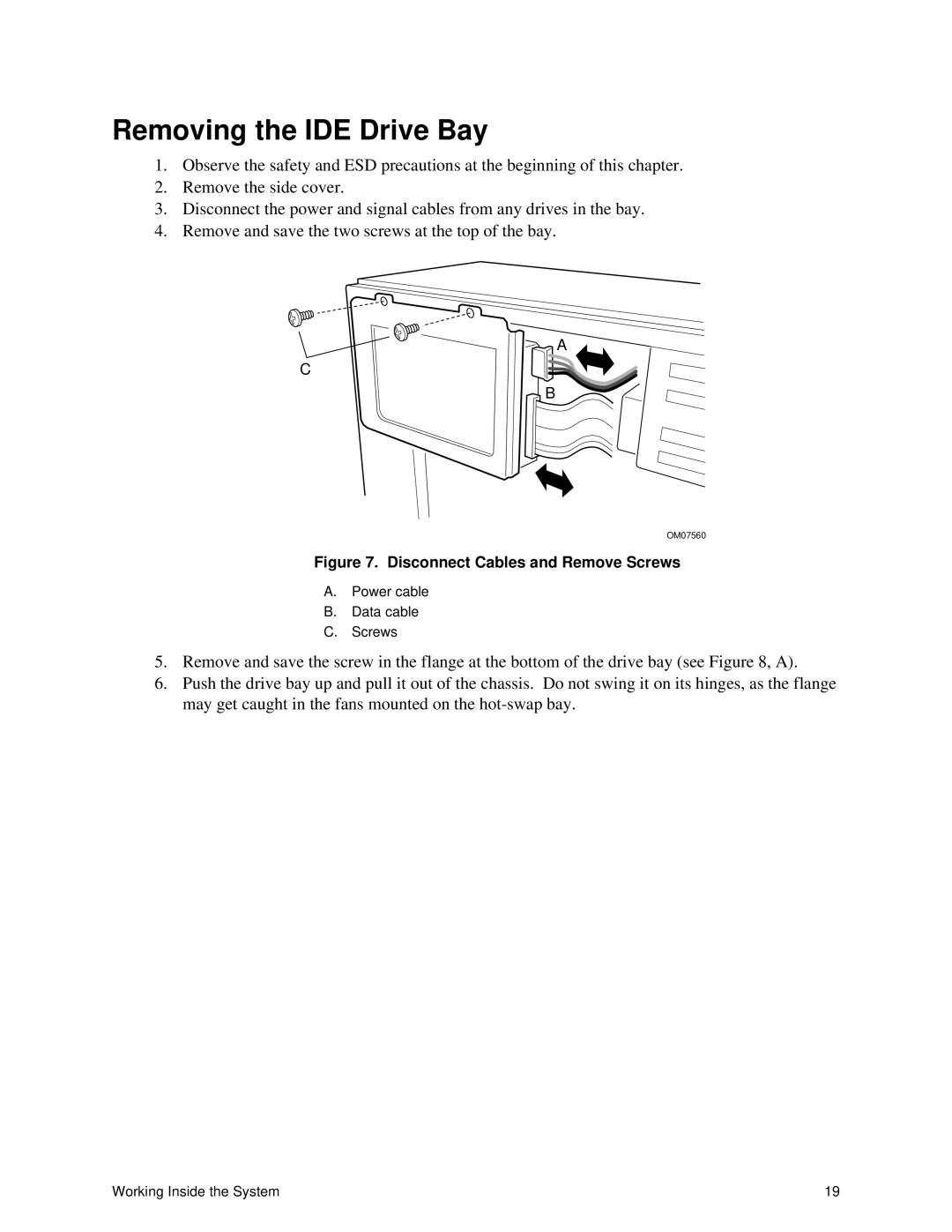 Intel II manual Removing the IDE Drive Bay, Disconnect Cables and Remove Screws 