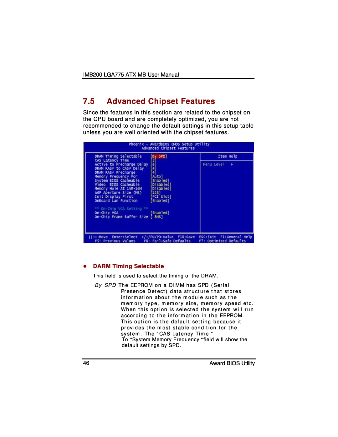 Intel IMB200VGE user manual Advanced Chipset Features, z DARM Timing Selectable 