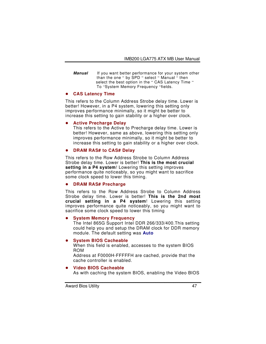 Intel IMB200VGE user manual CAS Latency Time, Active Precharge Delay, Dram RAS# to CAS# Delay, Dram RAS# Precharge 