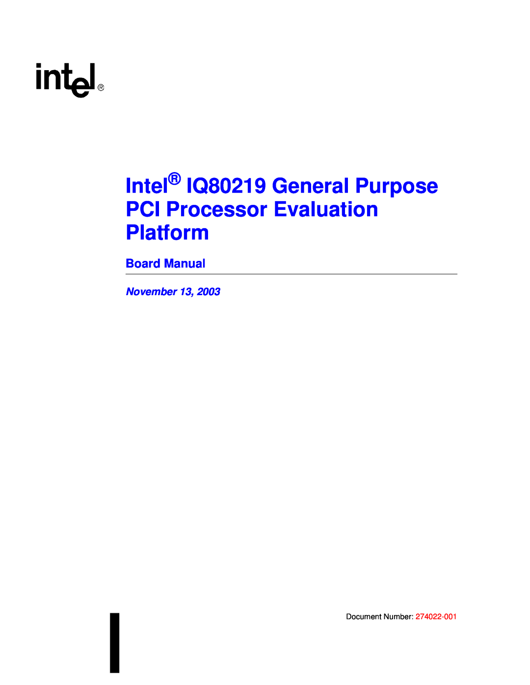 Intel manual Board Manual, Intel IQ80219 General Purpose PCI Processor Evaluation Platform, November 
