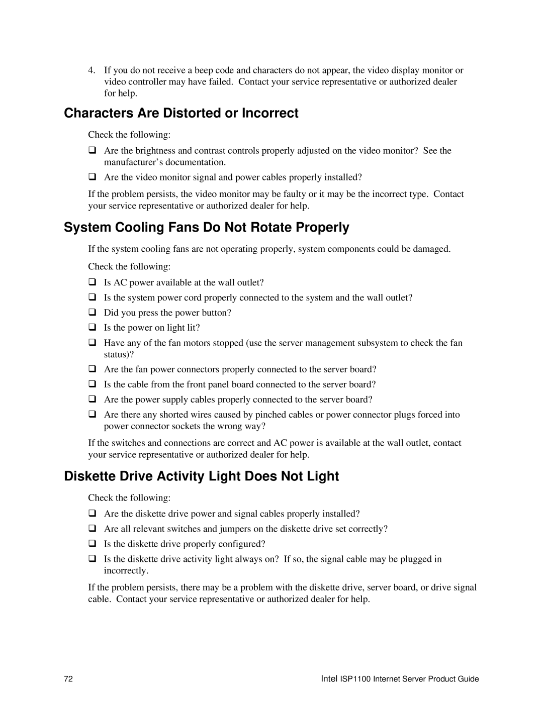 Intel ISP1100 manual Characters Are Distorted or Incorrect, System Cooling Fans Do Not Rotate Properly 