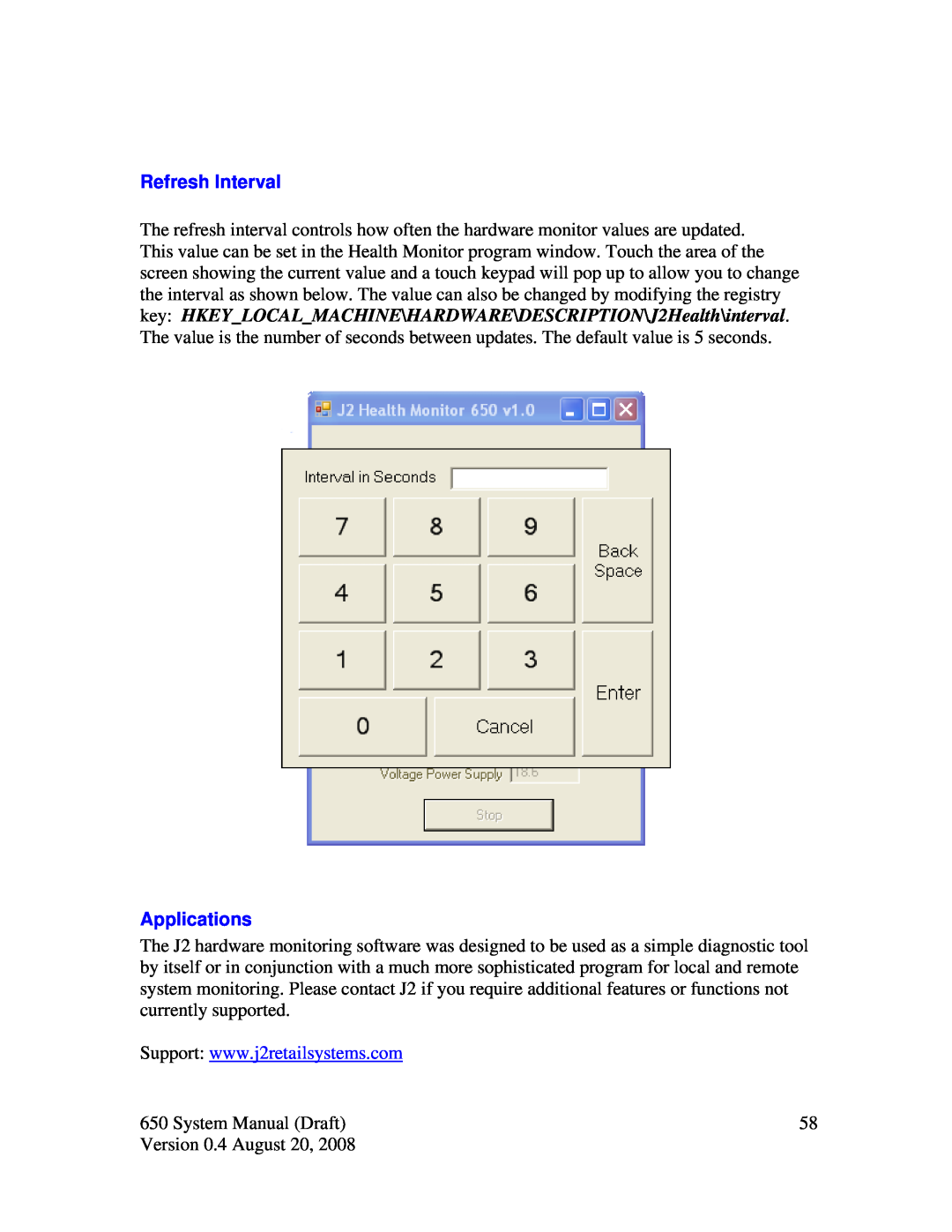 Intel J2 650 system manual Refresh Interval, Applications 