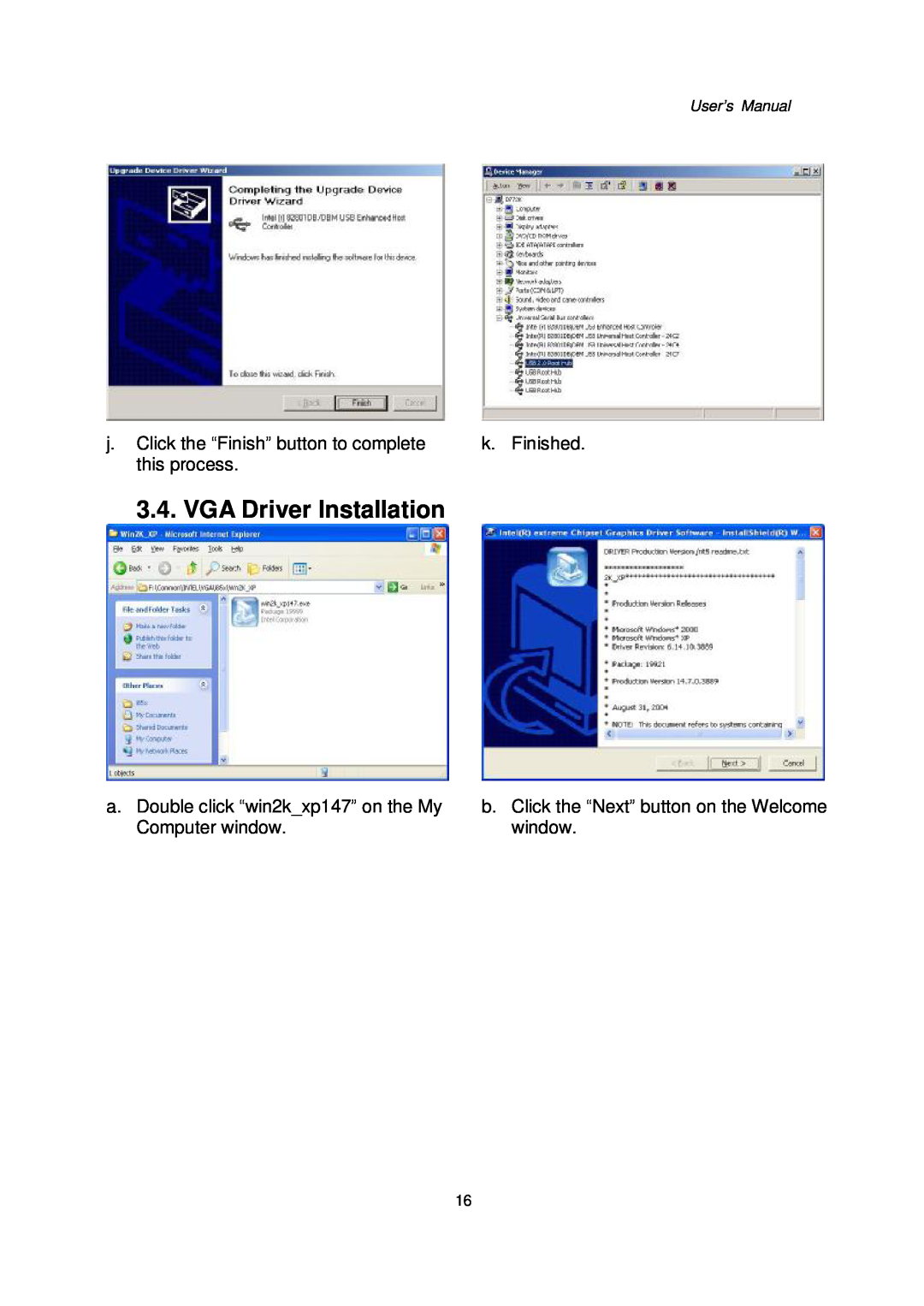 Intel 48201201 VGA Driver Installation, j. Click the “Finish” button to complete, k. Finished, this process, User’s Manual 