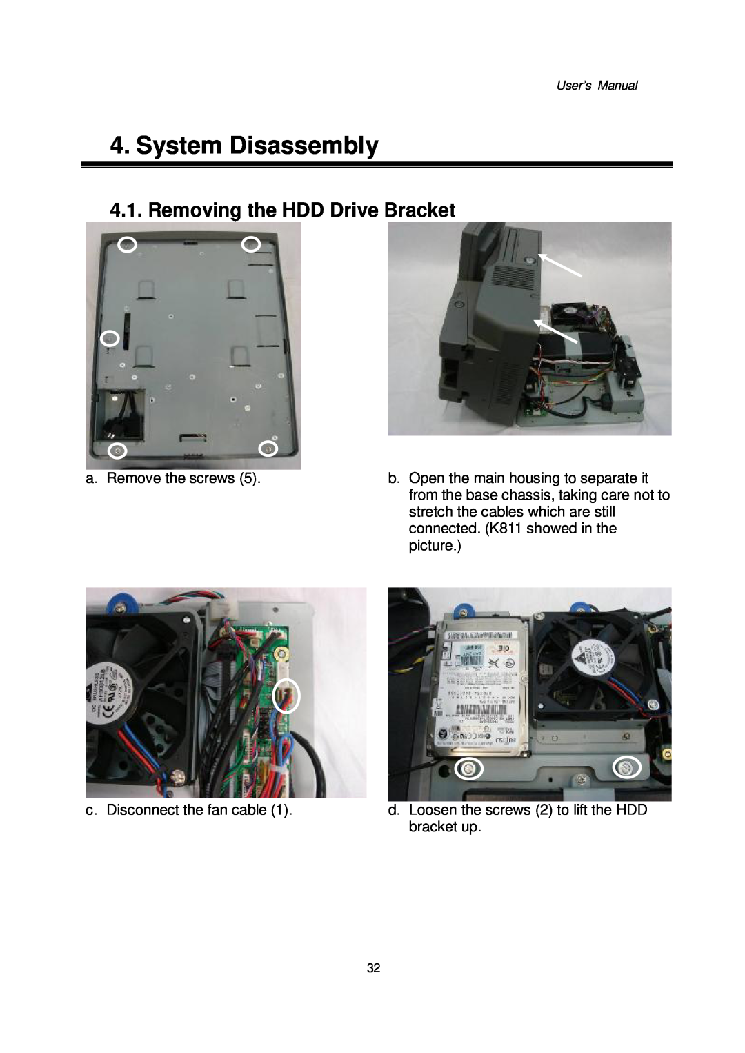 Intel 48201201, Kiosk Hardware System user manual System Disassembly, Removing the HDD Drive Bracket, User’s Manual 