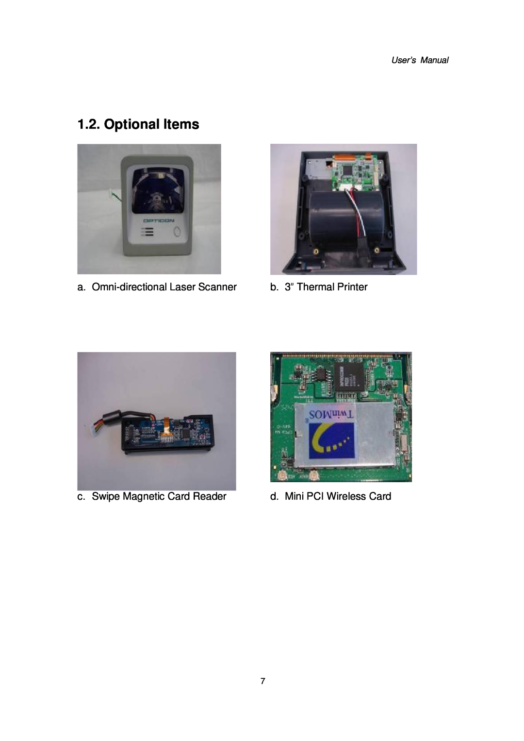 Intel Kiosk Hardware System Optional Items, a. Omni-directionalLaser Scanner, b. 3” Thermal Printer, User’s Manual 