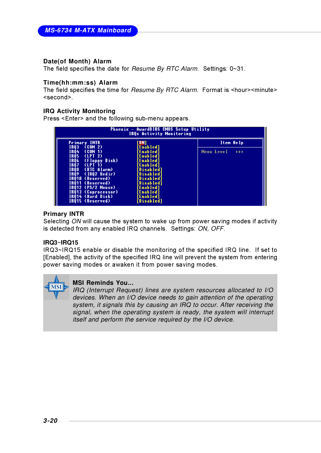 Intel KM4AM, KM4M, MS-6734 manual Dateof Month Alarm, Timehhmmss Alarm, IRQ Activity Monitoring, Primary Intr, IRQ3~IRQ15 