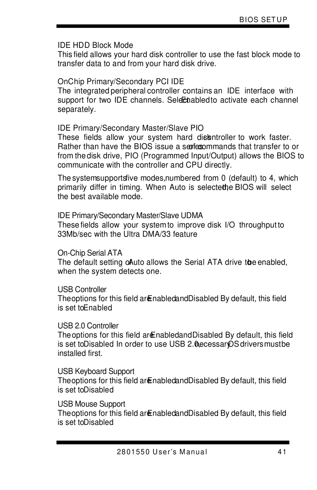 Intel LGA775 IDE HDD Block Mode, OnChip Primary/Secondary PCI IDE, IDE Primary/Secondary Master/Slave PIO, USB Controller 