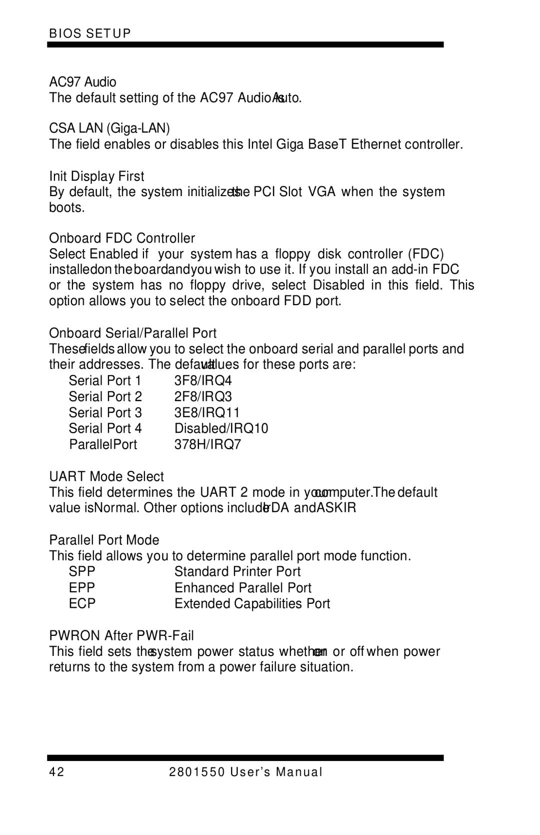 Intel LGA775 AC97 Audio, CSA LAN Giga-LAN, Init Display First, Onboard FDC Controller, Onboard Serial/Parallel Port 