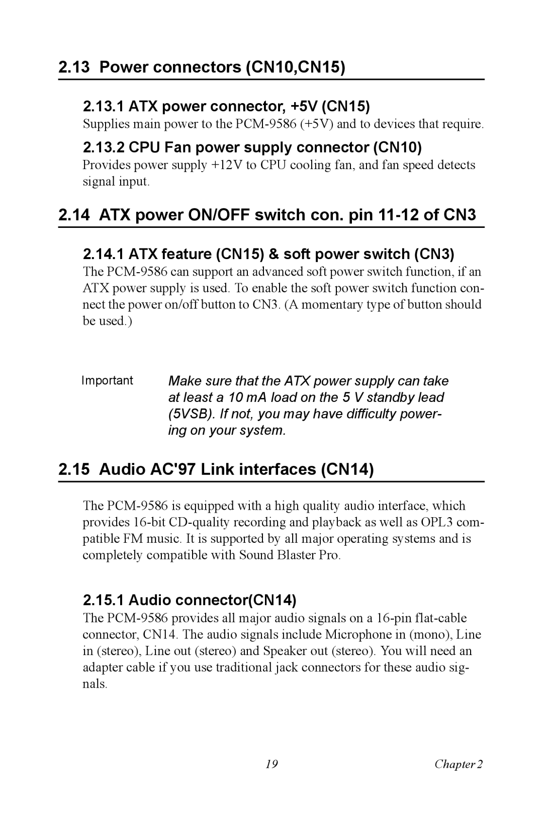 Intel M600 Power connectors CN10,CN15, ATX power ON/OFF switch con. pin 11-12 of CN3, Audio AC97 Link interfaces CN14 