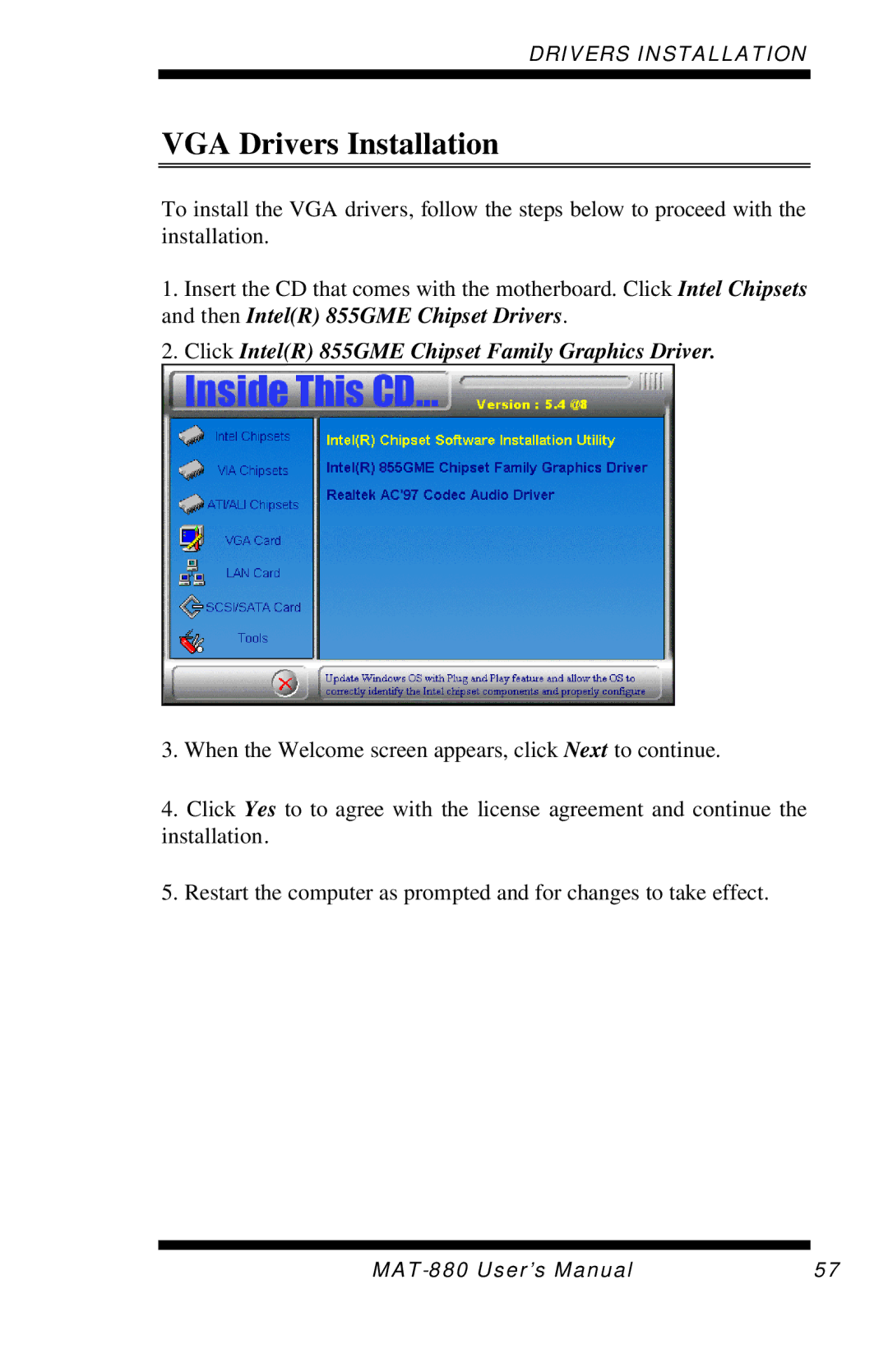 Intel MAT-880 user manual VGA Drivers Installation, Click IntelR 855GME Chipset Family Graphics Driver 