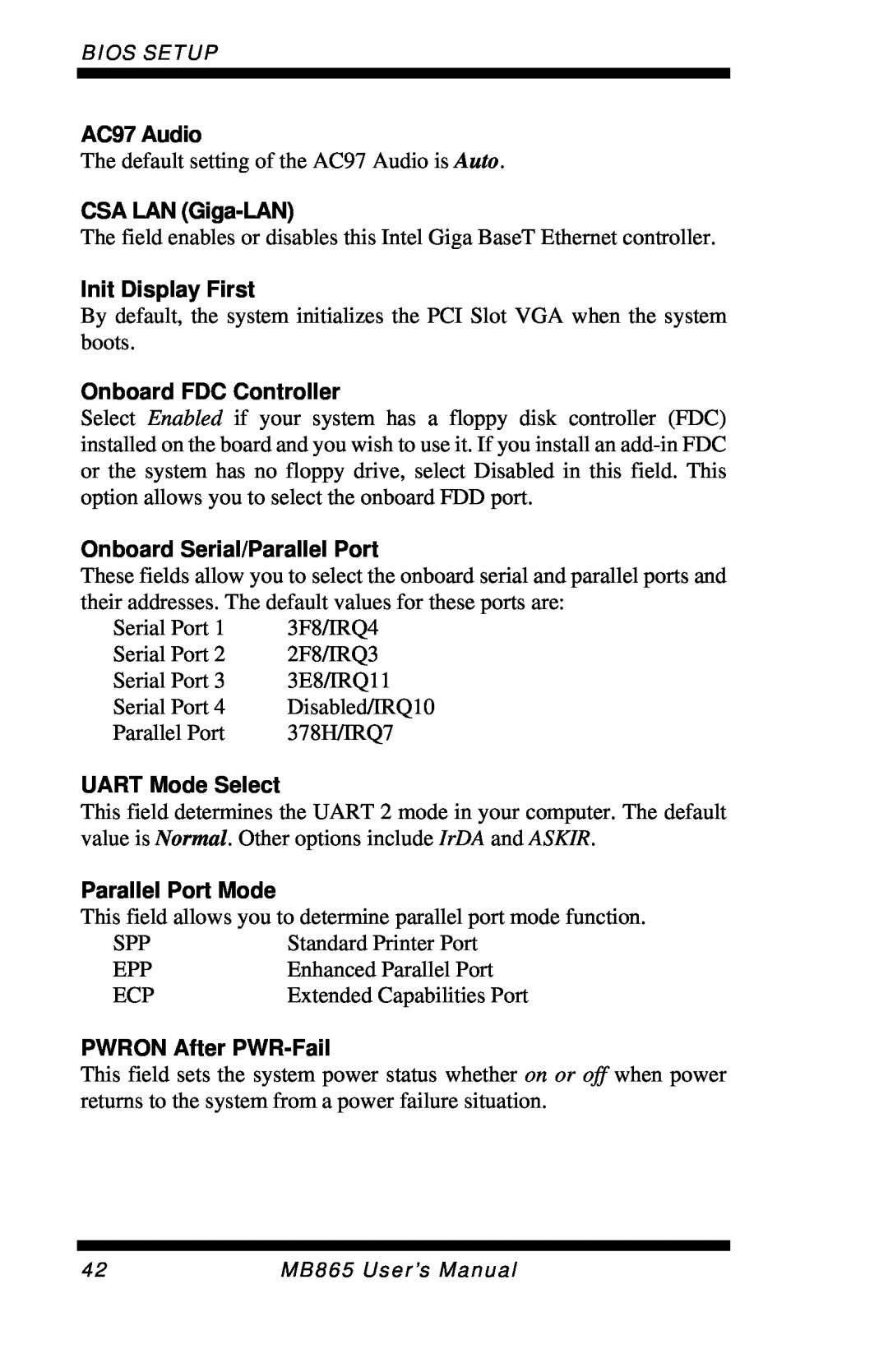 Intel MB865 AC97 Audio, CSA LAN Giga-LAN, Init Display First, Onboard FDC Controller, Onboard Serial/Parallel Port 