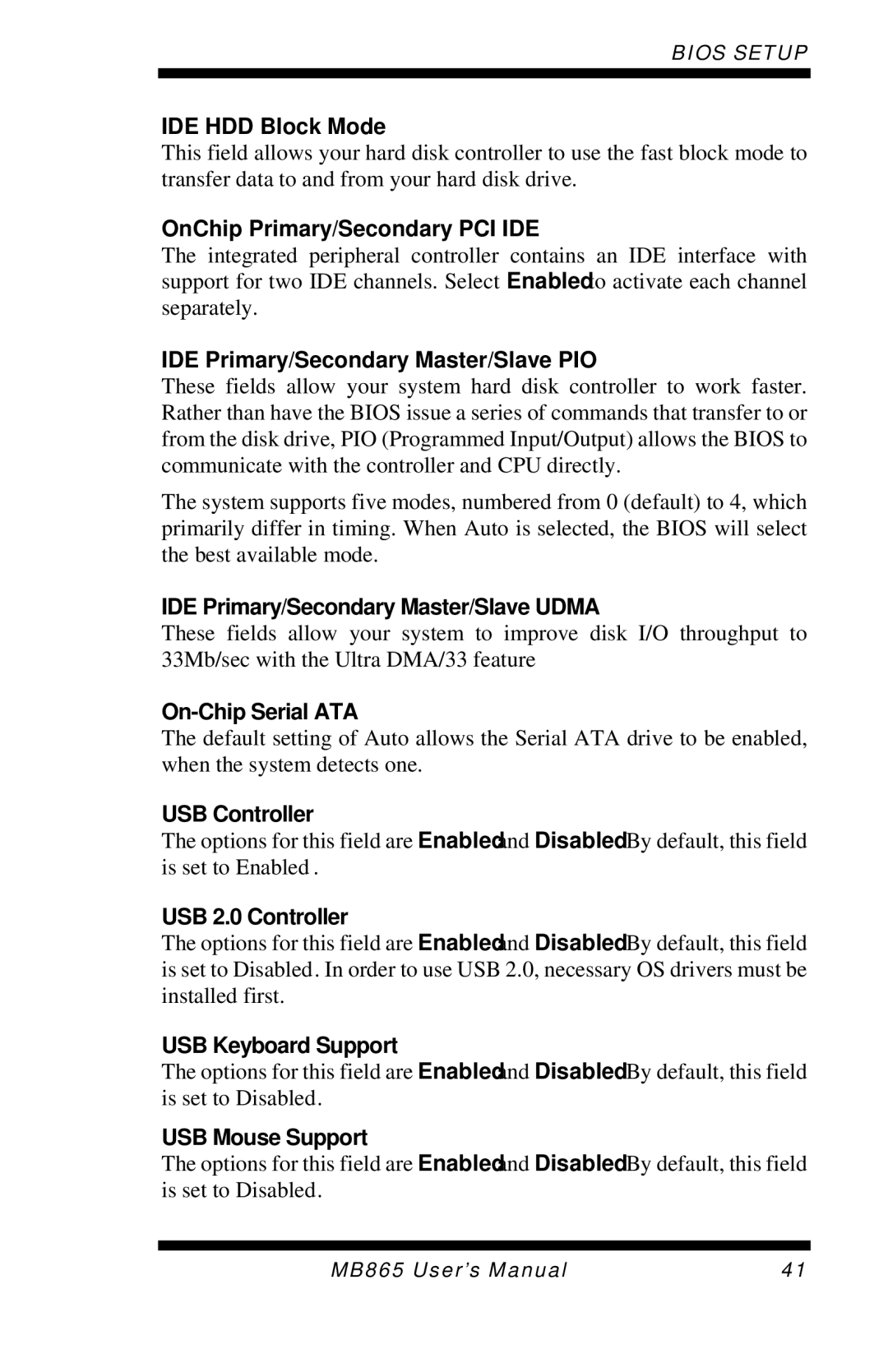 Intel MB865 IDE HDD Block Mode, OnChip Primary/Secondary PCI IDE, IDE Primary/Secondary Master/Slave PIO, USB Controller 