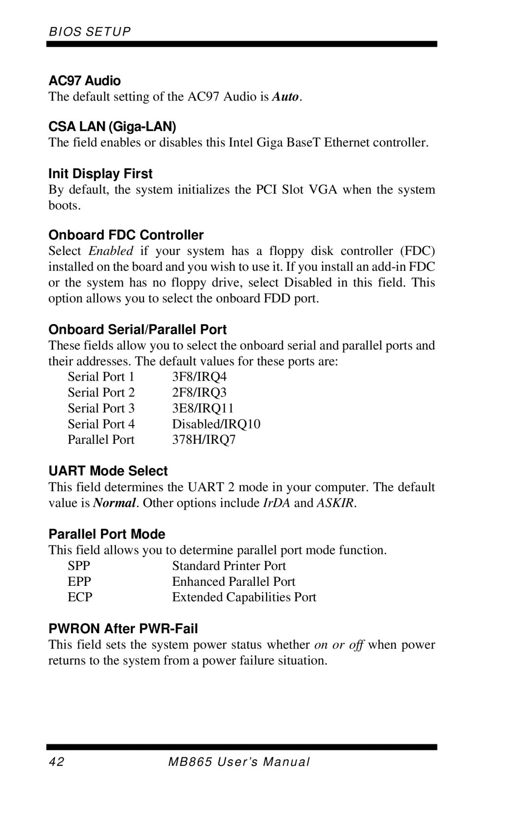 Intel MB865 AC97 Audio, CSA LAN Giga-LAN, Init Display First, Onboard FDC Controller, Onboard Serial/Parallel Port 