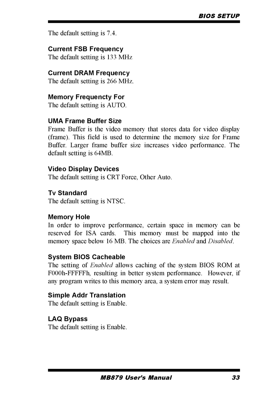 Intel MB879 Current FSB Frequency, Current Dram Frequency, Memory Frequencty For, UMA Frame Buffer Size, Tv Standard 